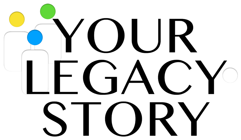 Your Legacy Story